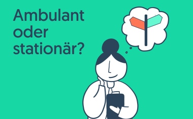 Ambulant oder stationär?